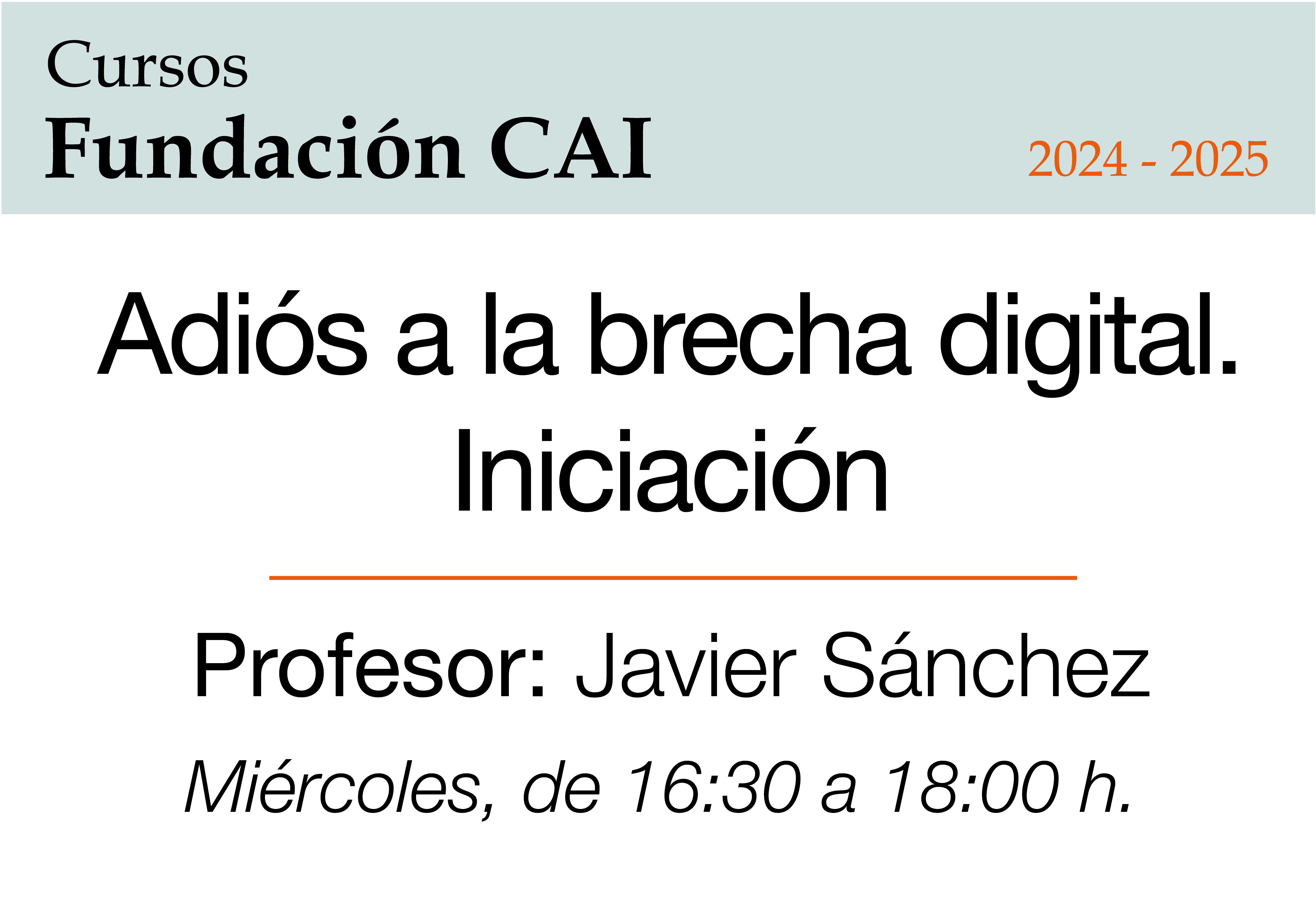 Adiós a la brecha digital. Iniciación.