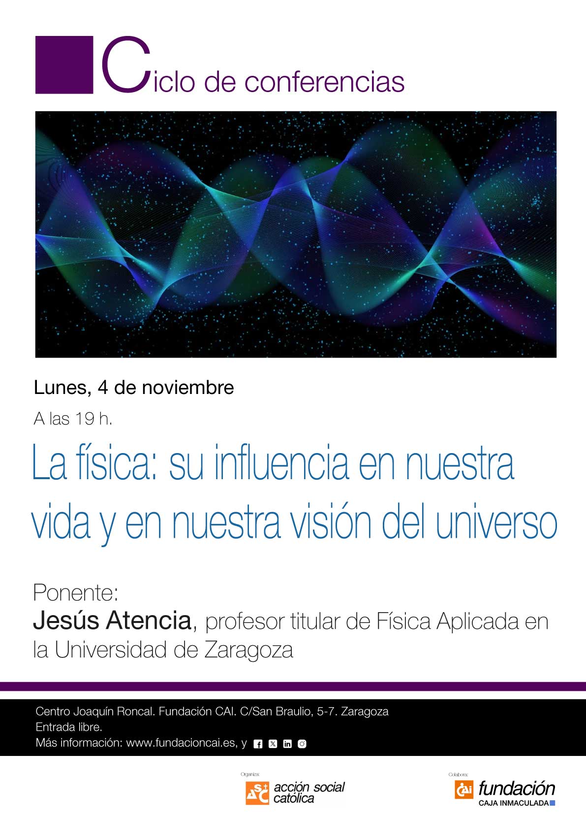 Conferencia "La física: su influencia en nuestra vida y en nuestra visión del universo"