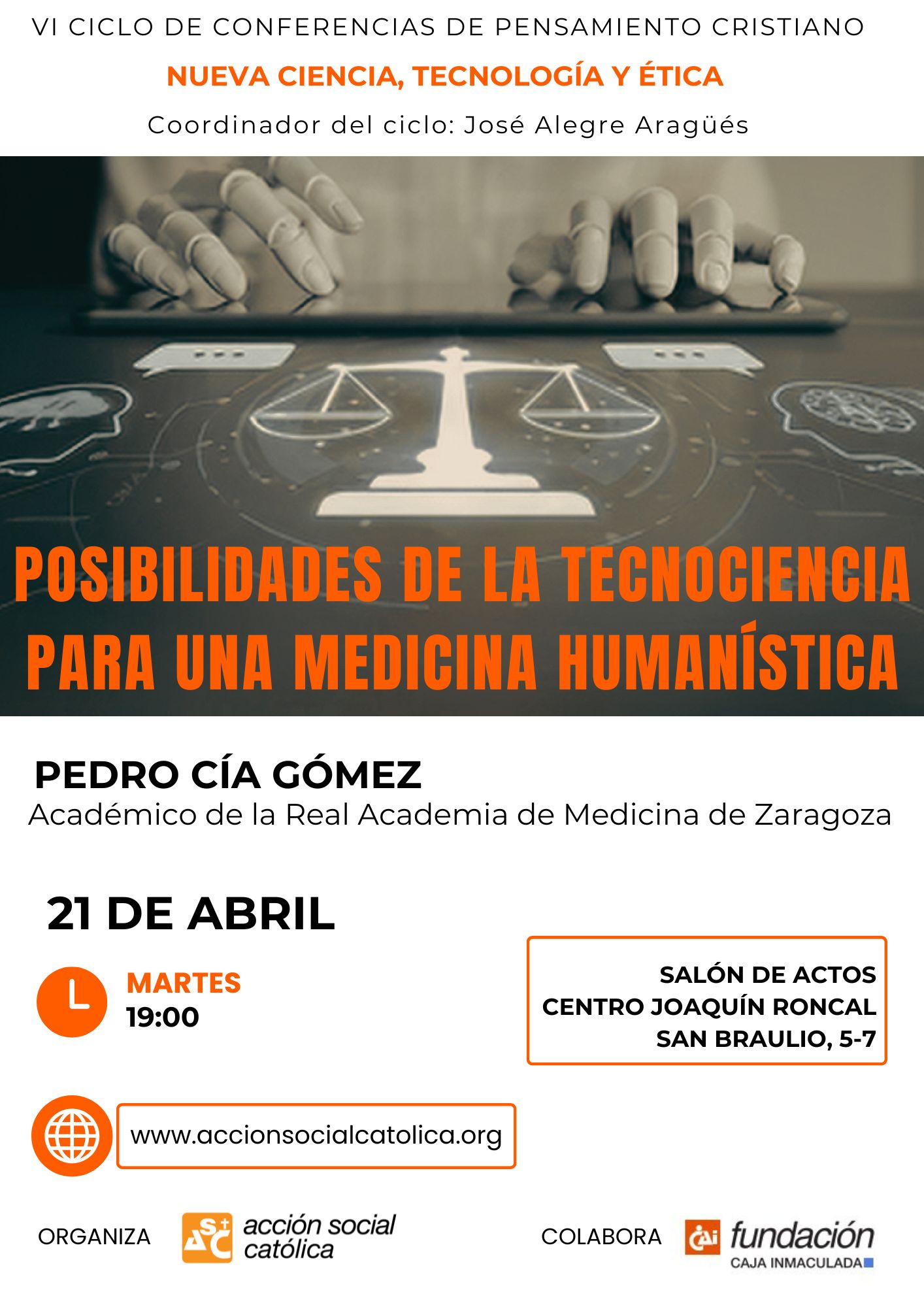 VI Ciclo de conferencias de pensamiento cristiano: Posibilidades de la tecnociencia para una medicina humanística
