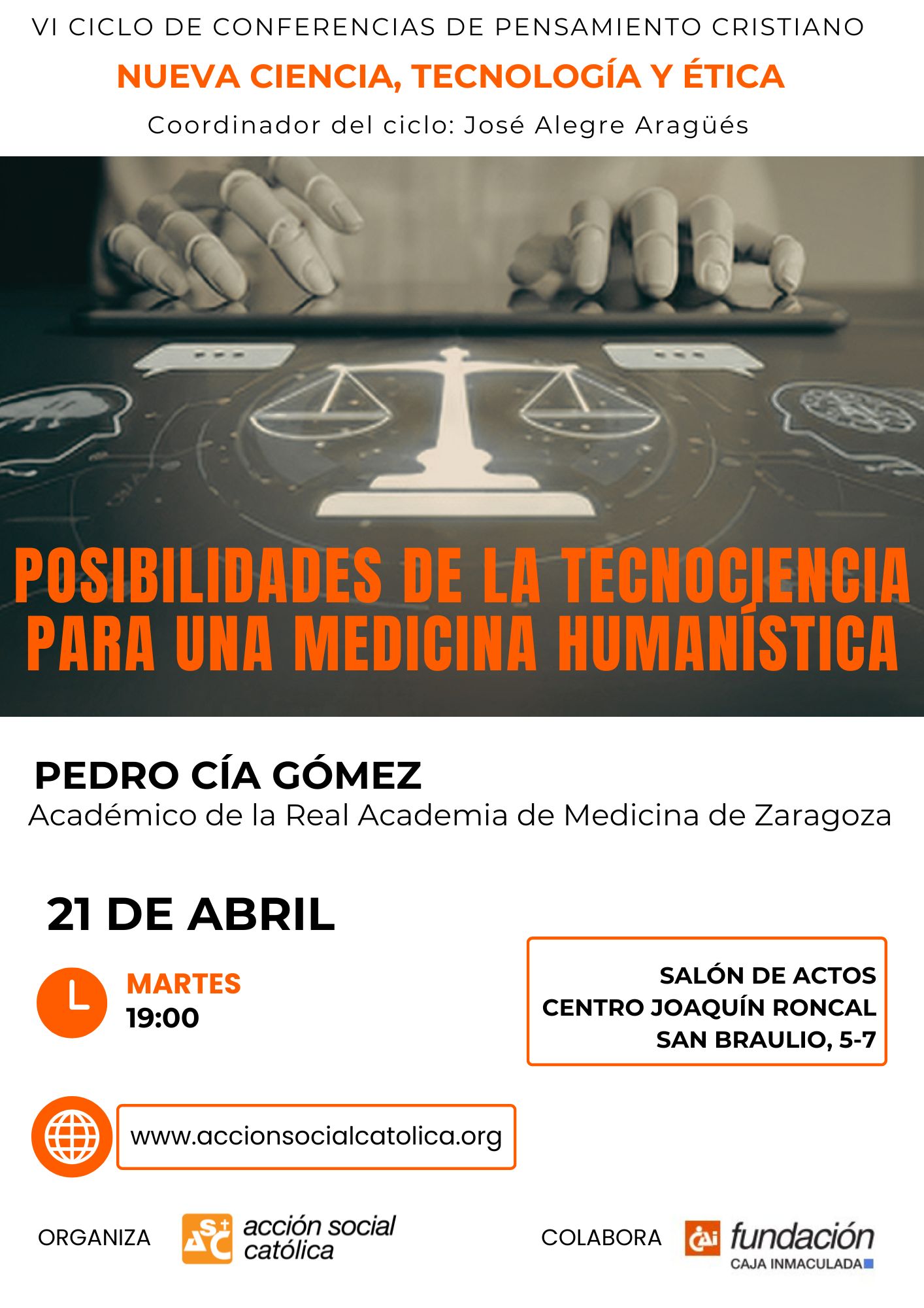 VI Ciclo de conferencias de pensamiento cristiano: Posibilidades de la tecnociencia para una medicina humanística