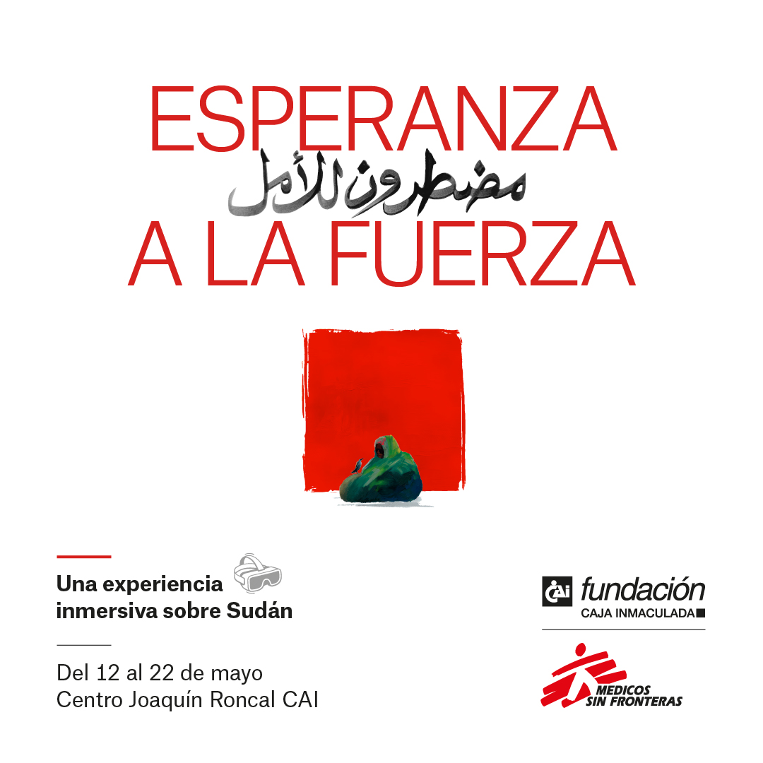 Exposición: Esperanza a la fuerza. Hablemos de Sudán. Una experiencia inmersiva de MSF